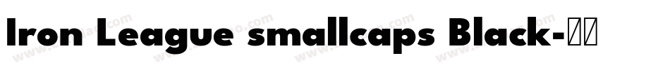 Iron League smallcaps Black字体转换